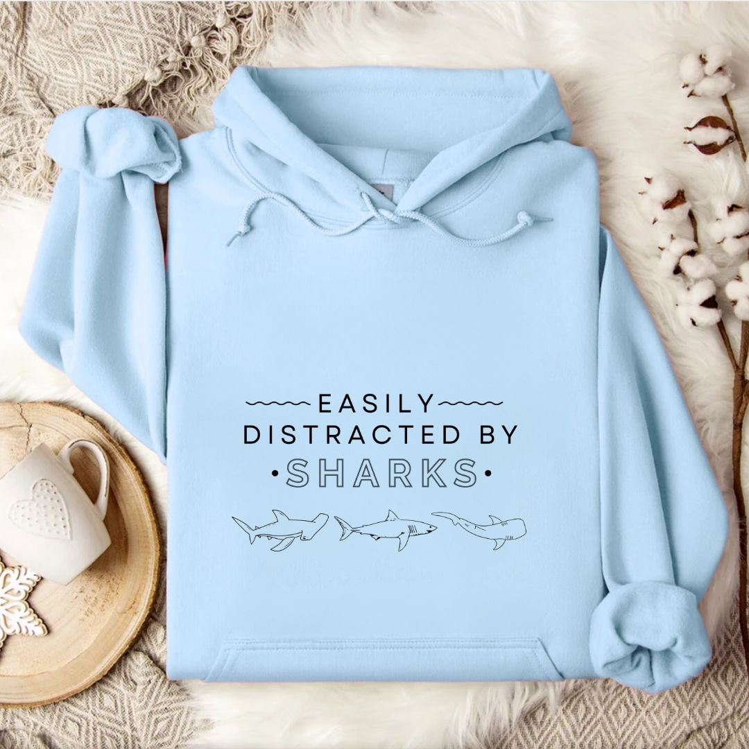 Easily Distracted By Sharks Hoodie