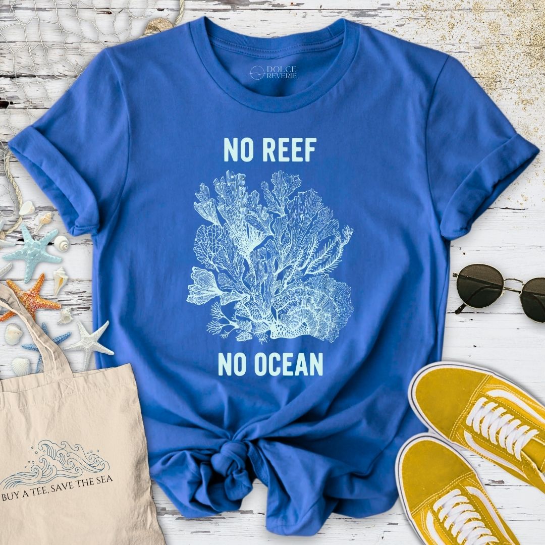No Reef No Ocean T-Shirt