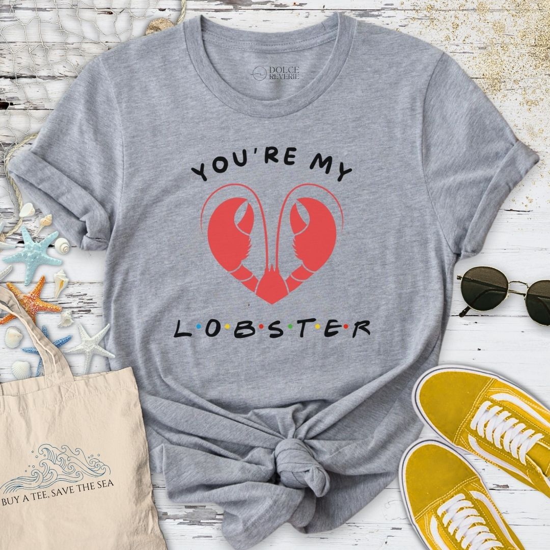 You're My Lobster T-Shirt