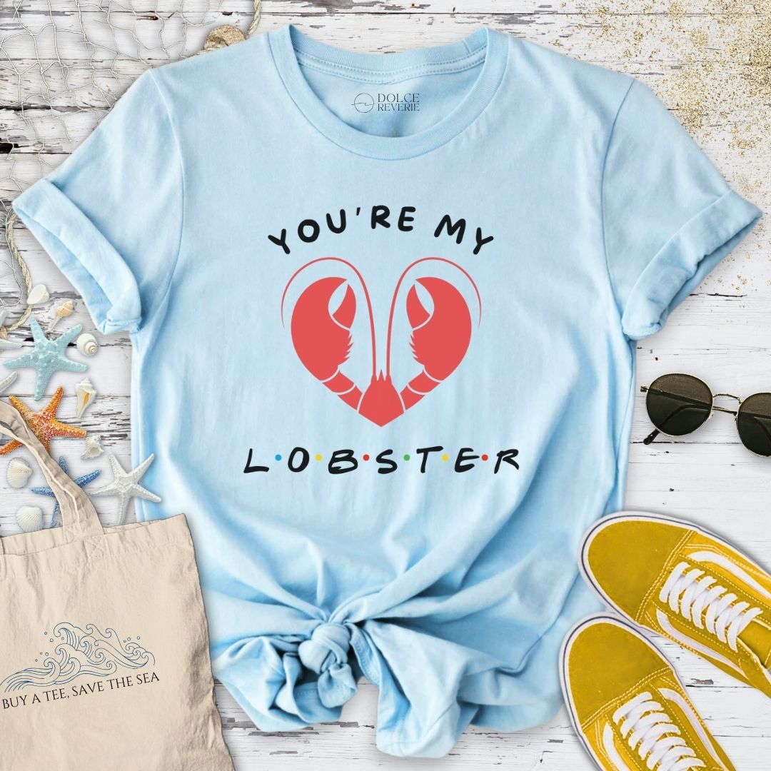 You're My Lobster T-Shirt