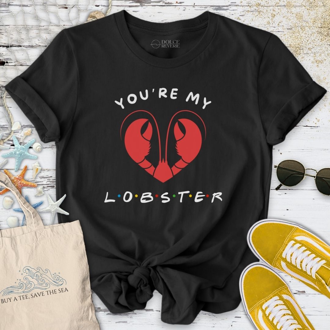 You're My Lobster T-Shirt