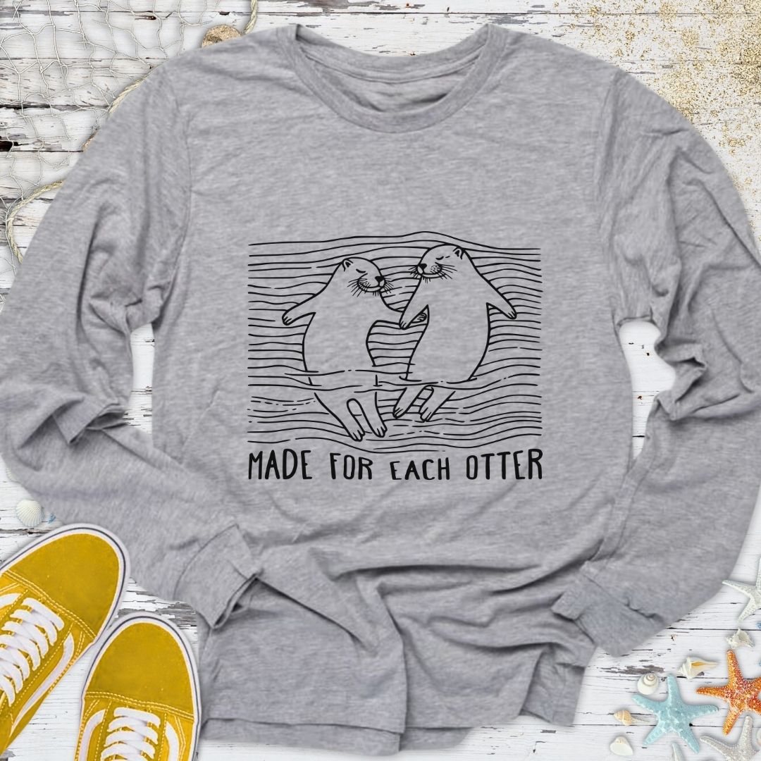 Made For Each Otter Long Sleeve Tee