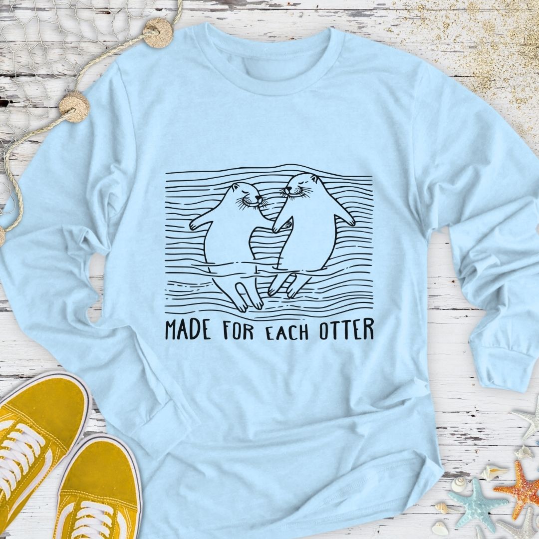 Made For Each Otter Long Sleeve Tee