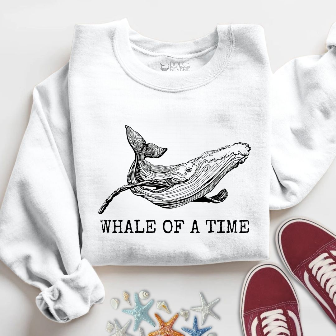 Whale Of A Time Sweatshirt