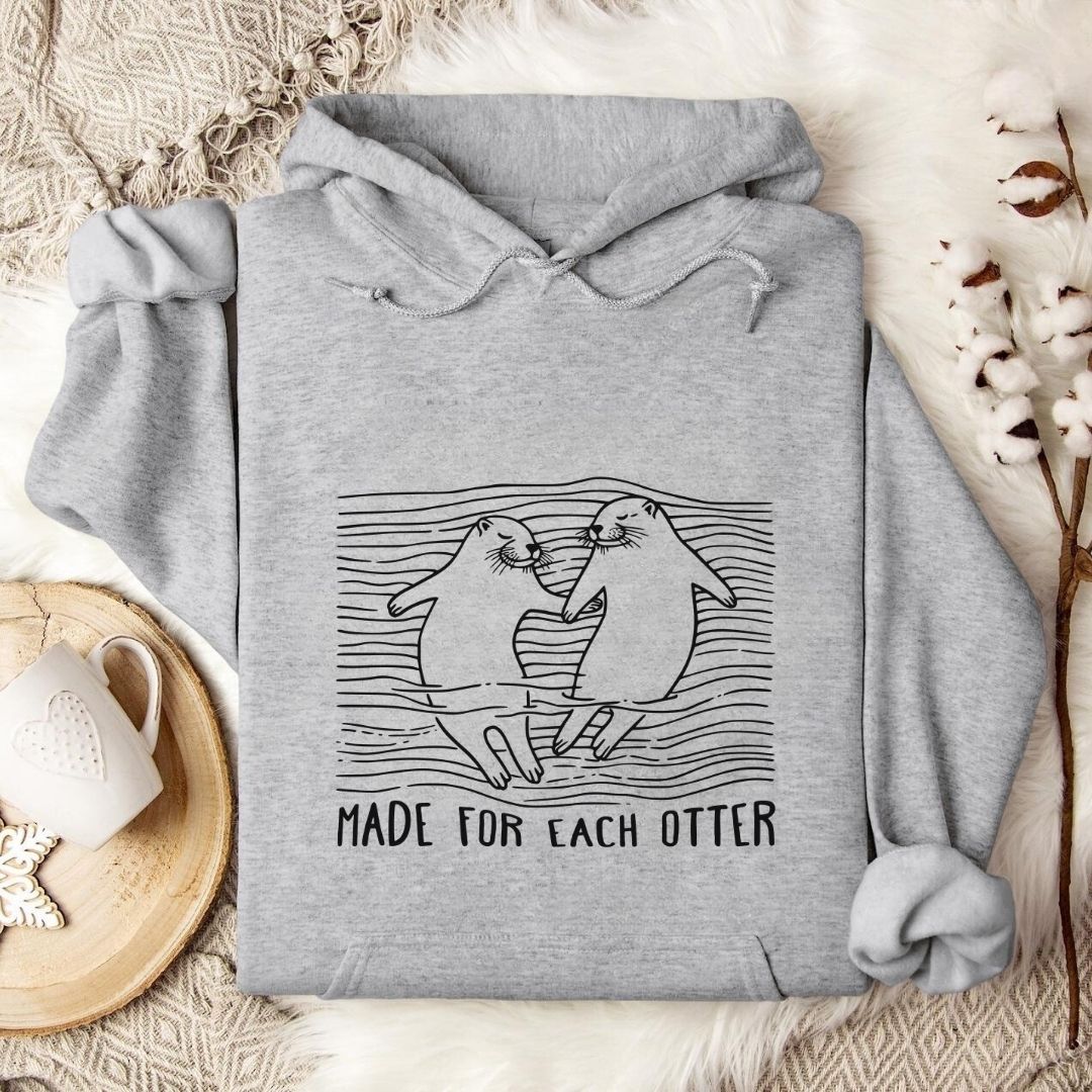Made For Each Otter Hoodie