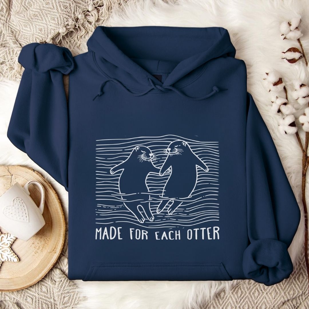 Made For Each Otter Hoodie