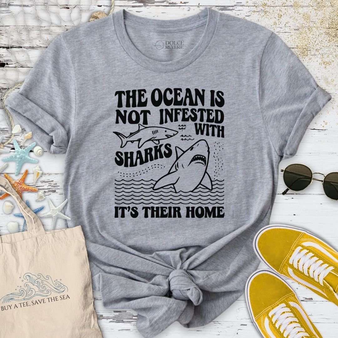 The Ocean Is Not Infested With Sharks T-Shirt
