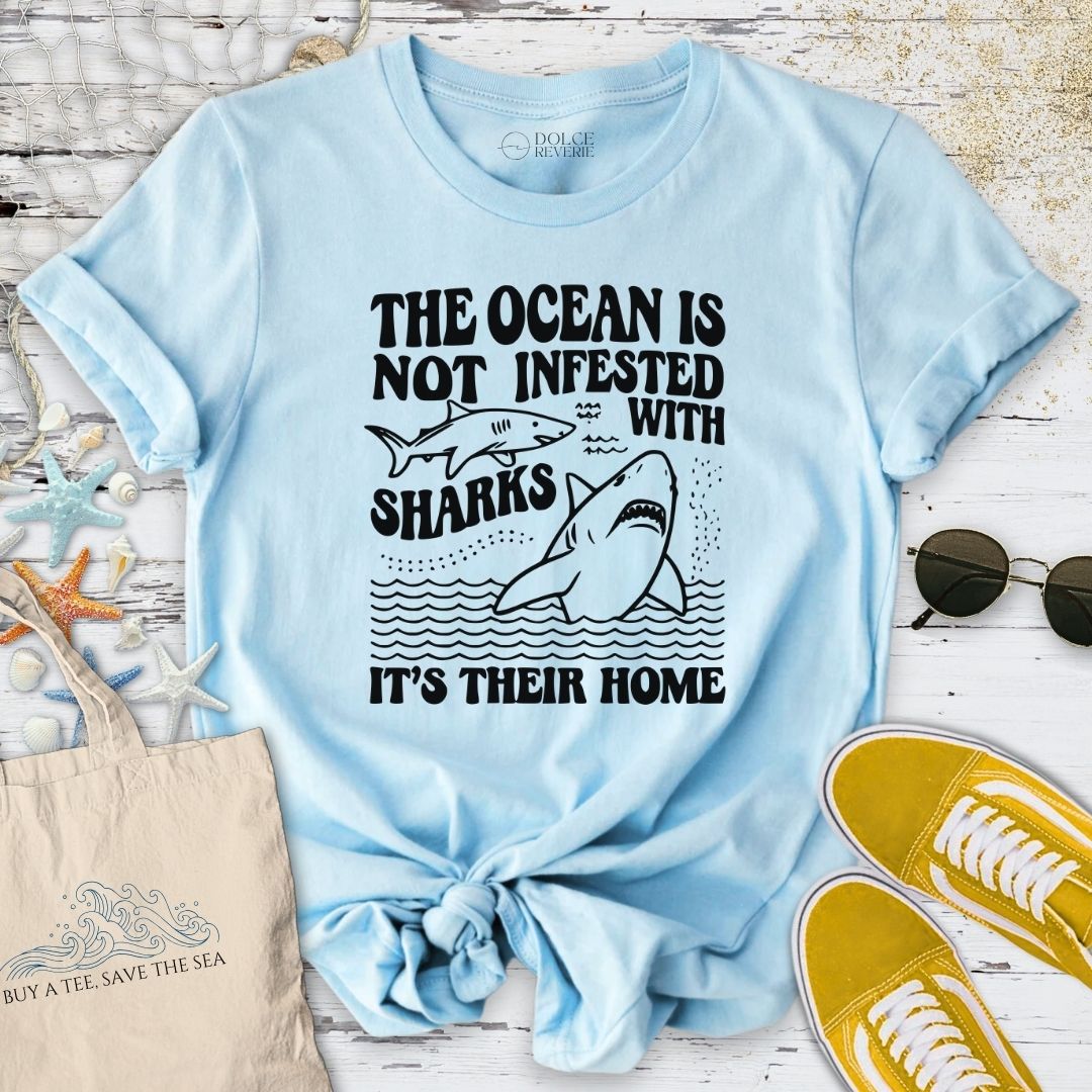 The Ocean Is Not Infested With Sharks T-Shirt