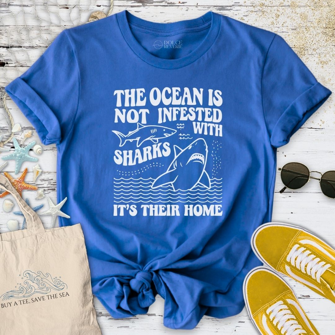 The Ocean Is Not Infested With Sharks T-Shirt