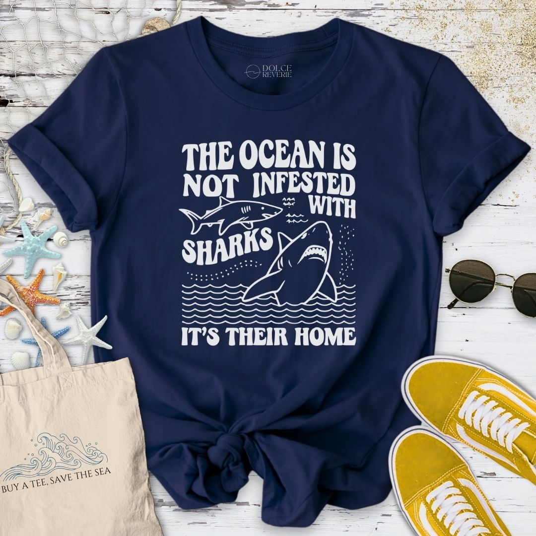 The Ocean Is Not Infested With Sharks T-Shirt
