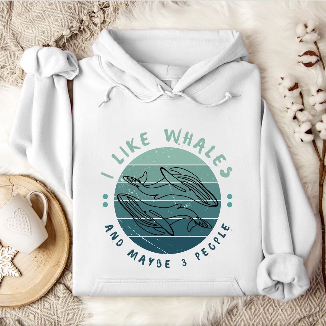 I Like Whales & Maybe 3 People Hoodie