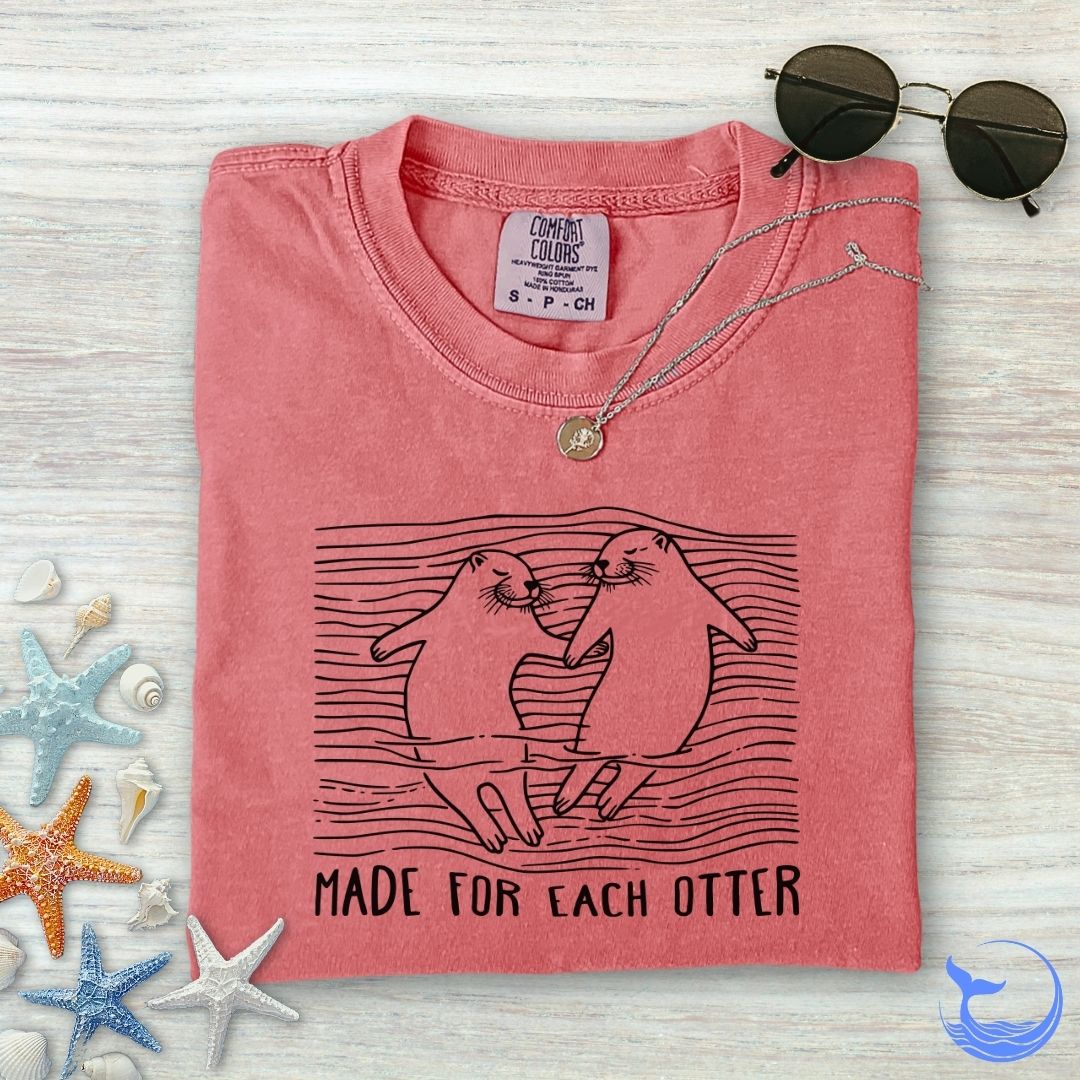 Made For Each Otter Comfort Colors T-Shirt