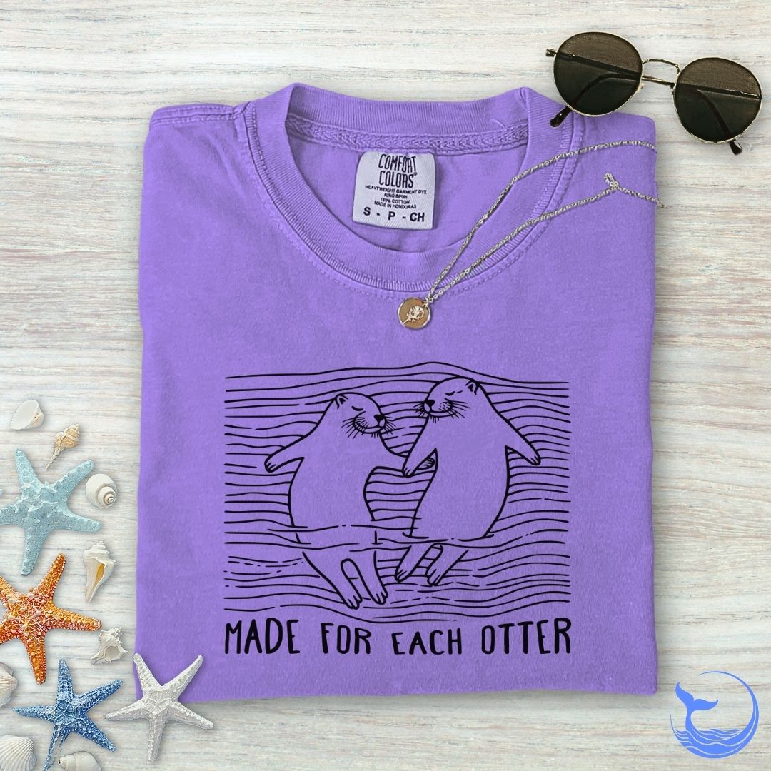 Made For Each Otter Comfort Colors T-Shirt
