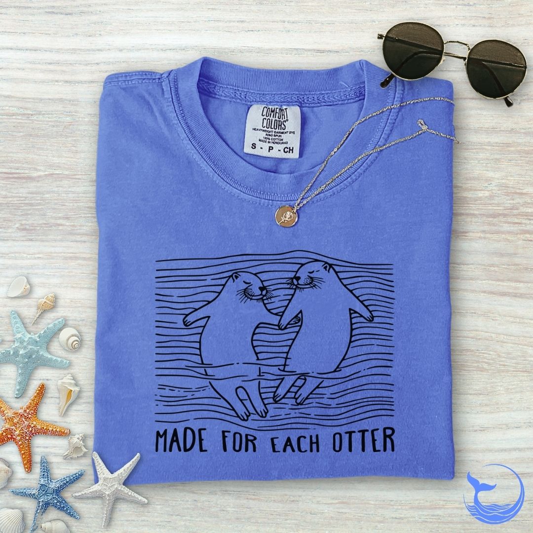 Made For Each Otter Comfort Colors T-Shirt
