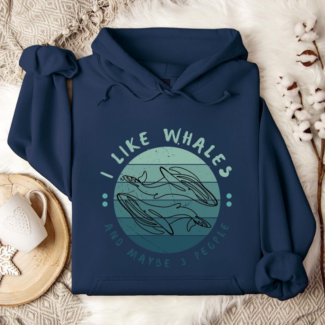 I Like Whales & Maybe 3 People Hoodie