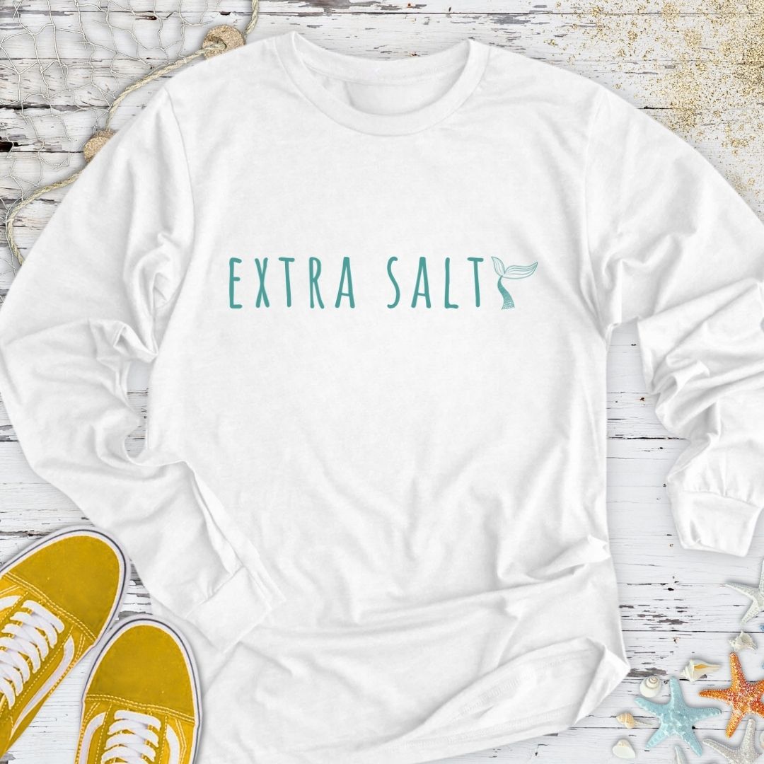 Extra Salty Long Sleeve Tee