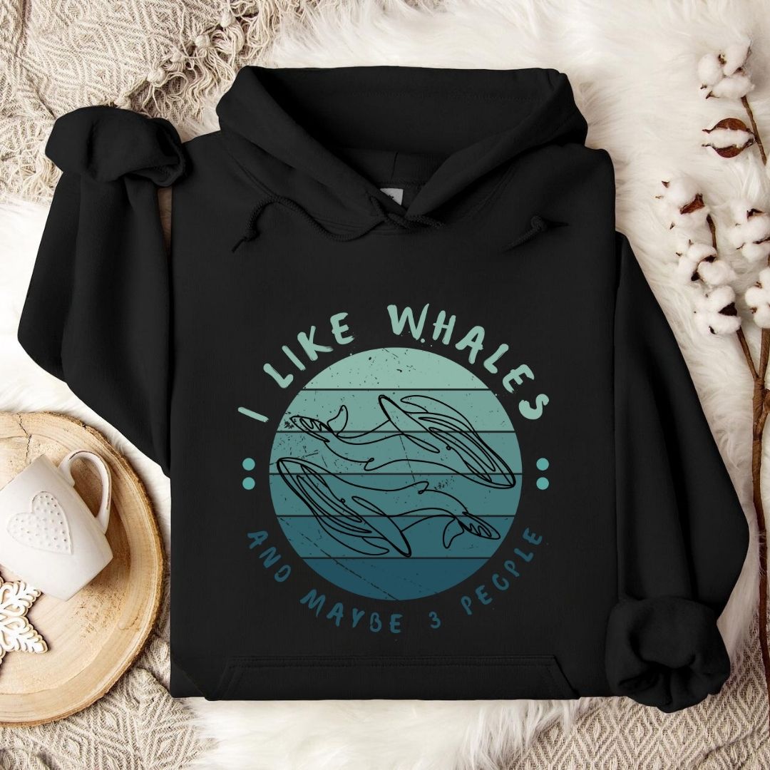 I Like Whales & Maybe 3 People Hoodie