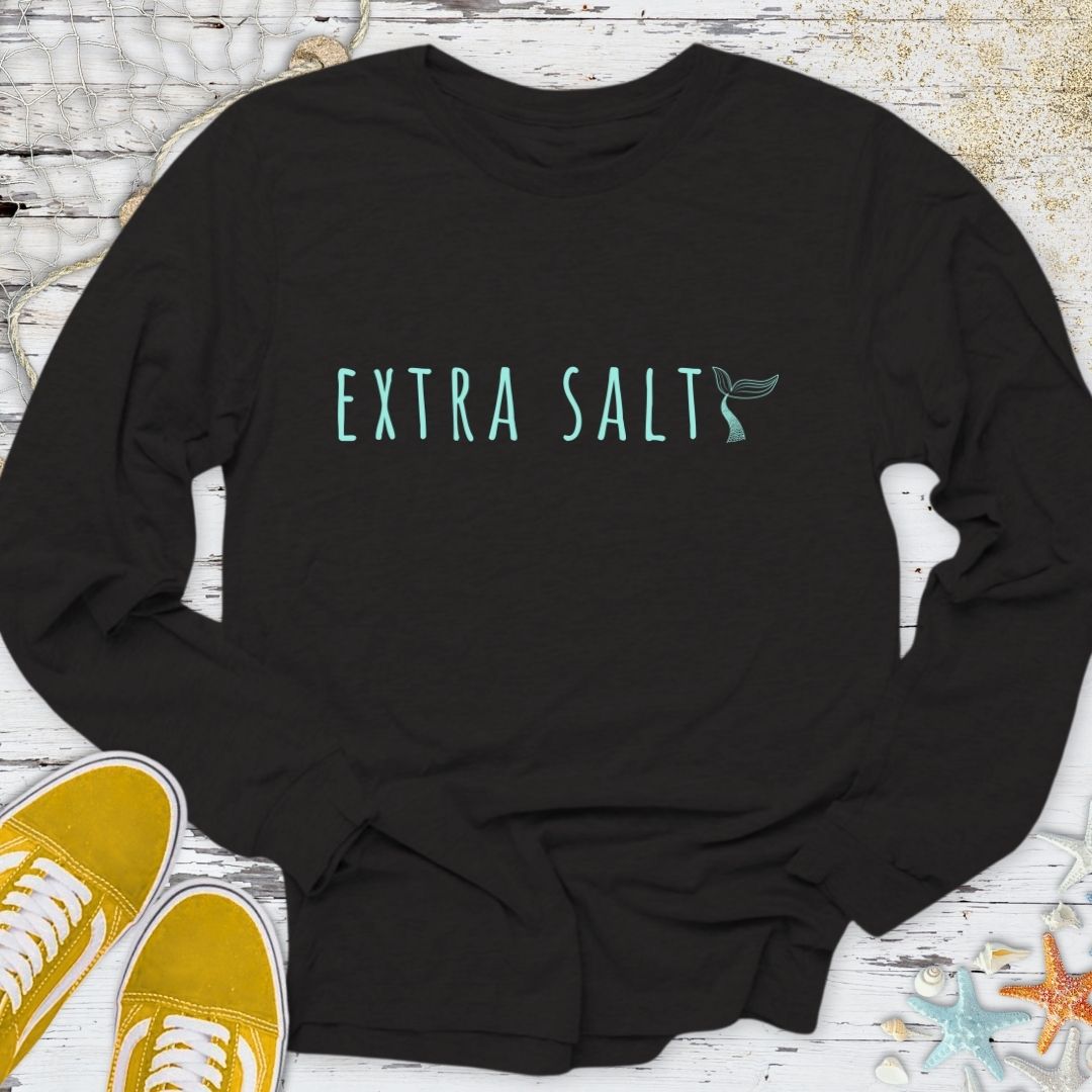 Extra Salty Long Sleeve Tee