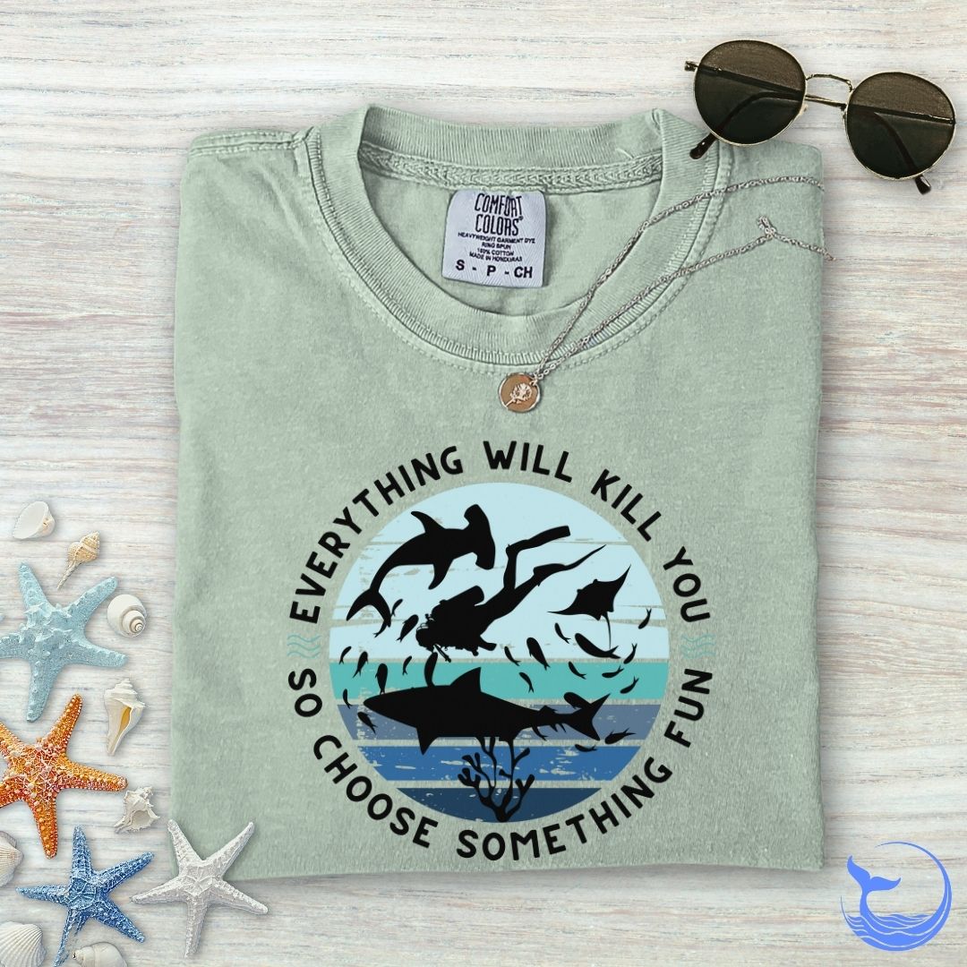 Everything Will Kill You Comfort Colors T-Shirt
