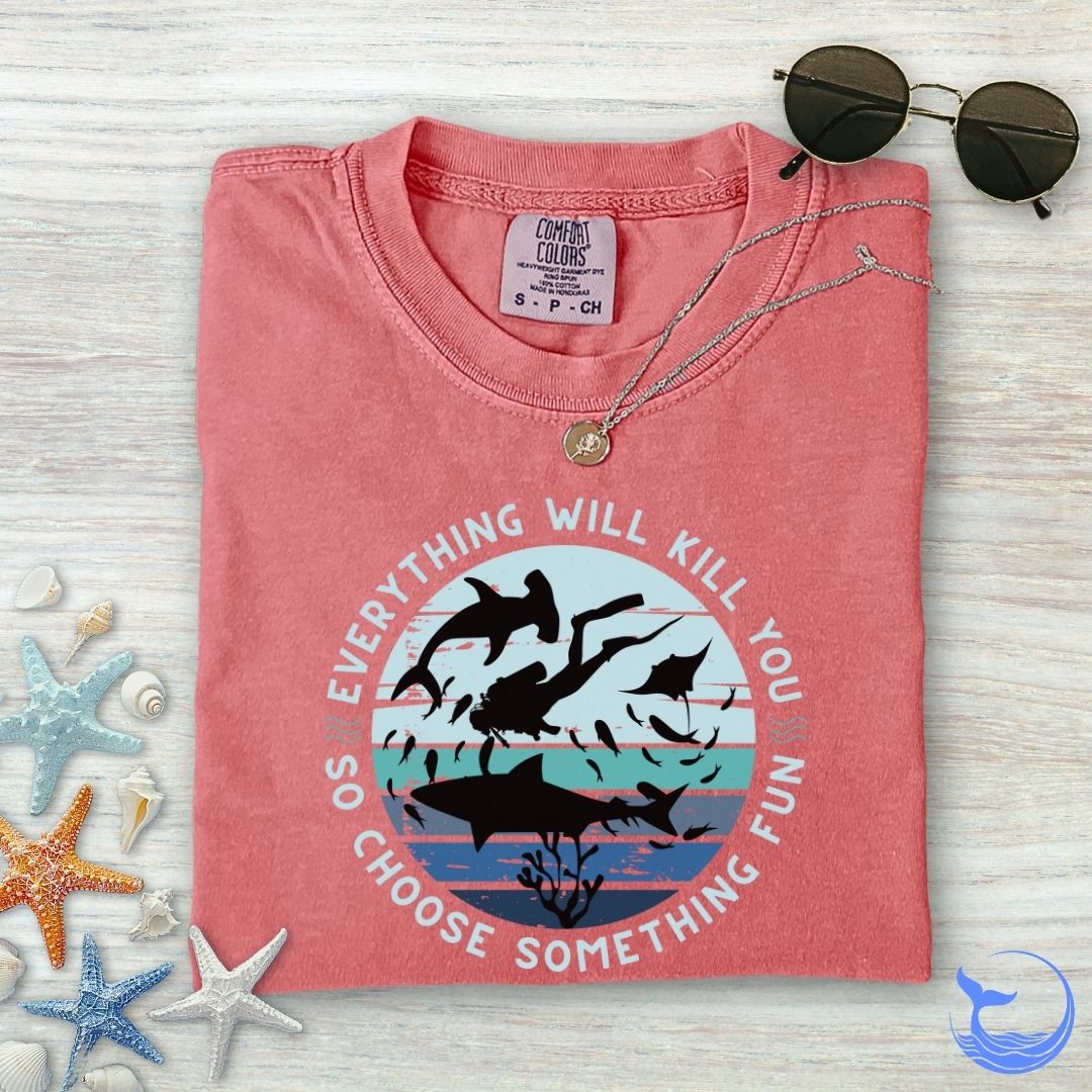 Everything Will Kill You Comfort Colors T-Shirt