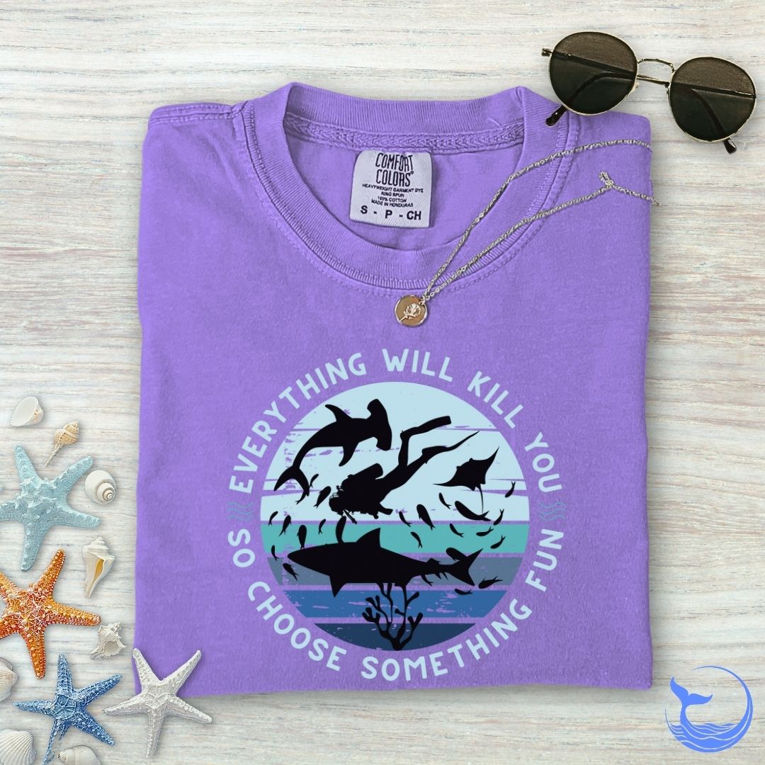 Everything Will Kill You Comfort Colors T-Shirt
