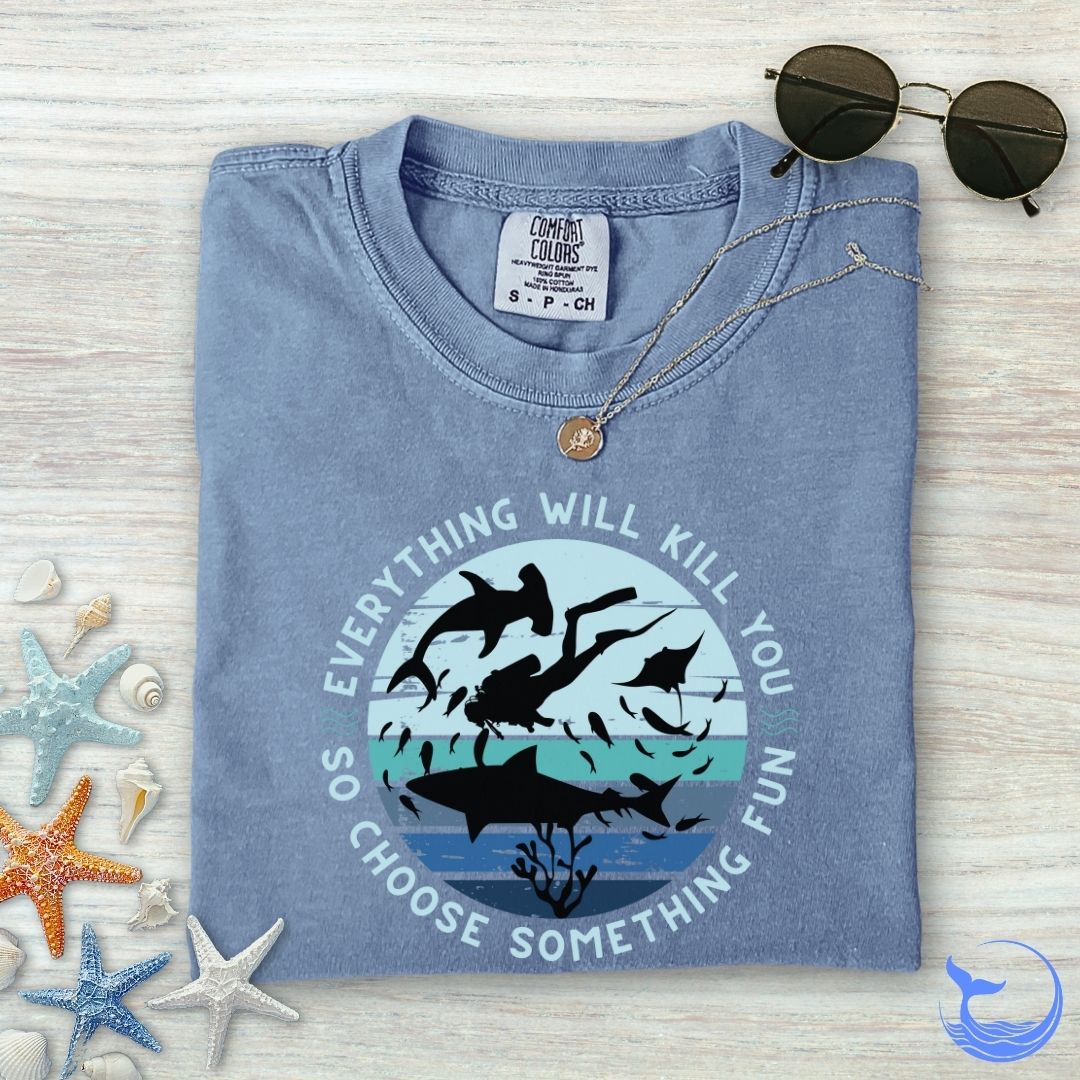 Everything Will Kill You Comfort Colors T-Shirt