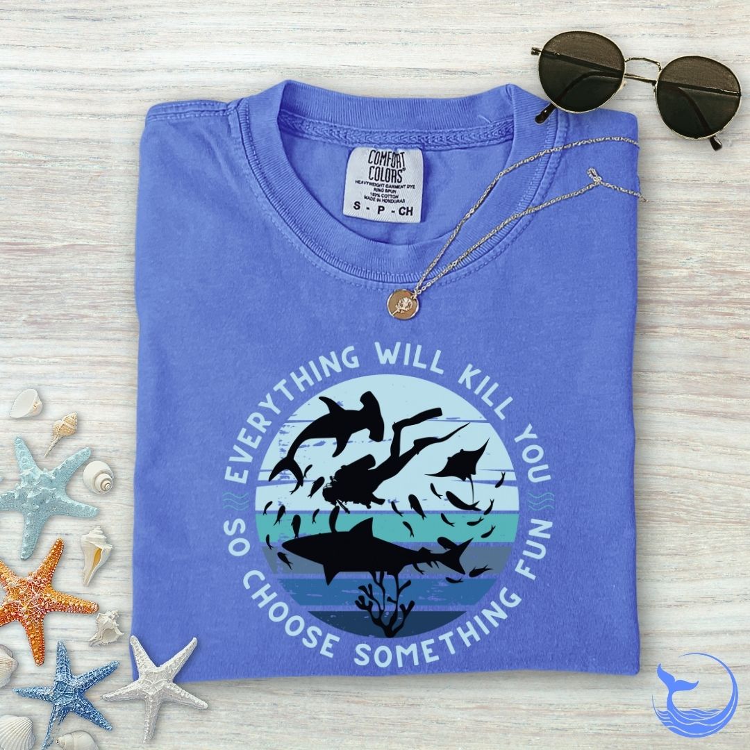 Everything Will Kill You Comfort Colors T-Shirt