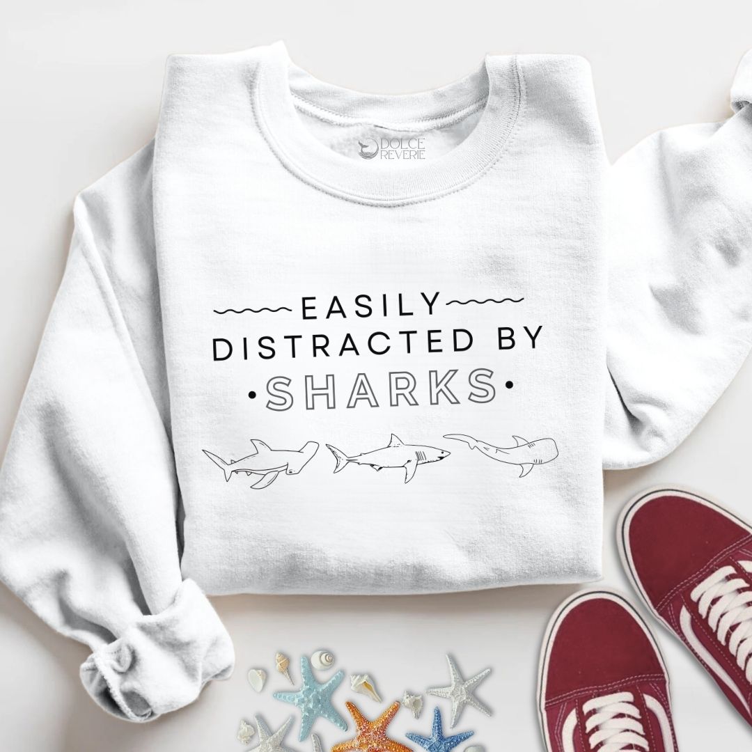 Easily Distracted By Sharks Sweatshirt