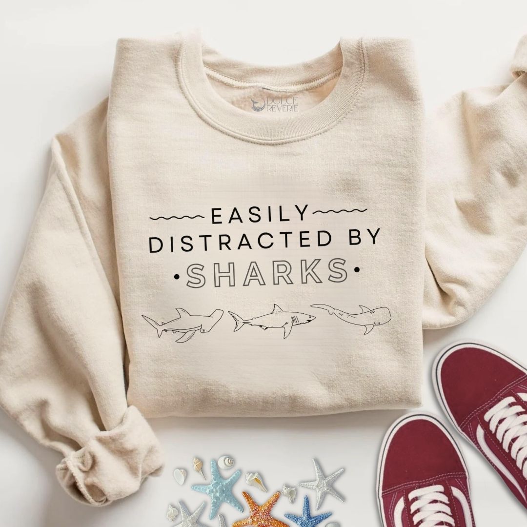 Easily Distracted By Sharks Sweatshirt