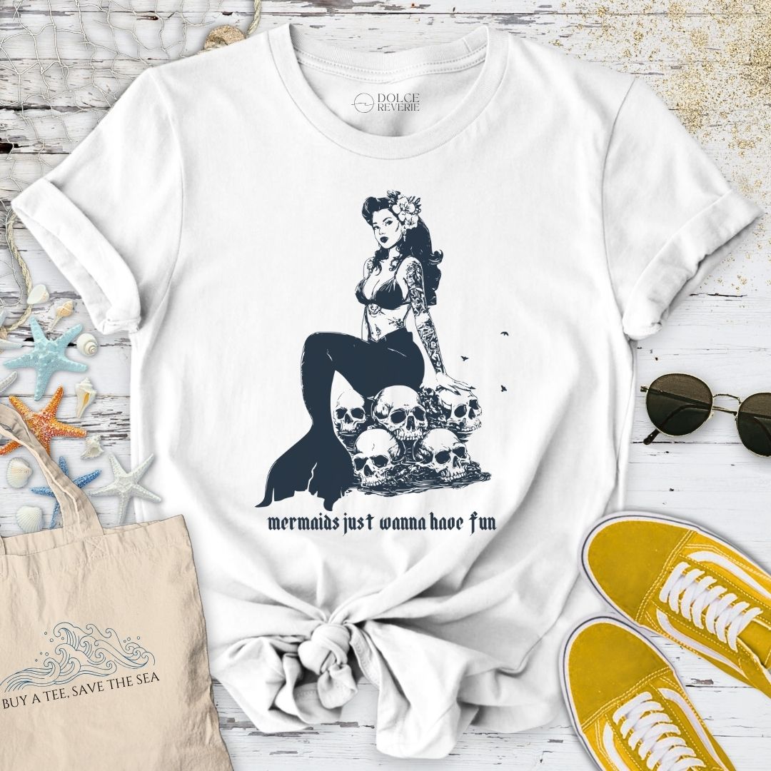 Mermaids Wanna Have Fun T-Shirt