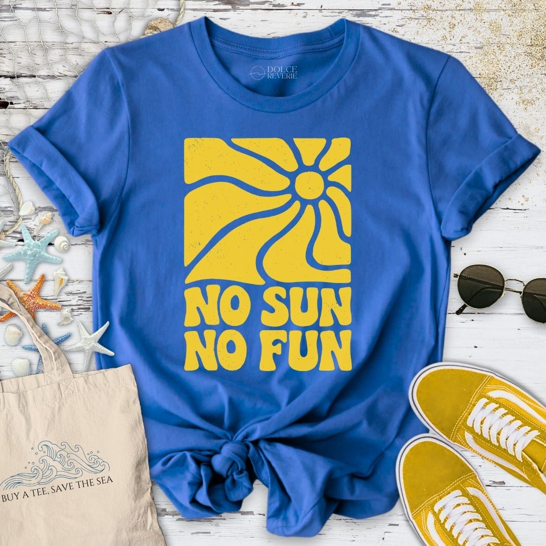 No Sun No Fun T-Shirt