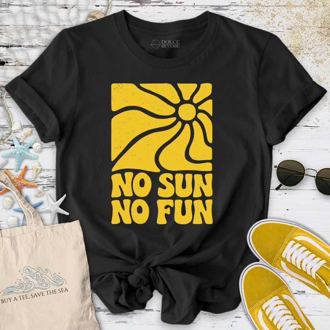 No Sun No Fun T-Shirt