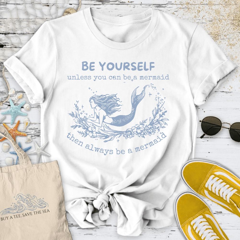 Always Be a Mermaid T-Shirt