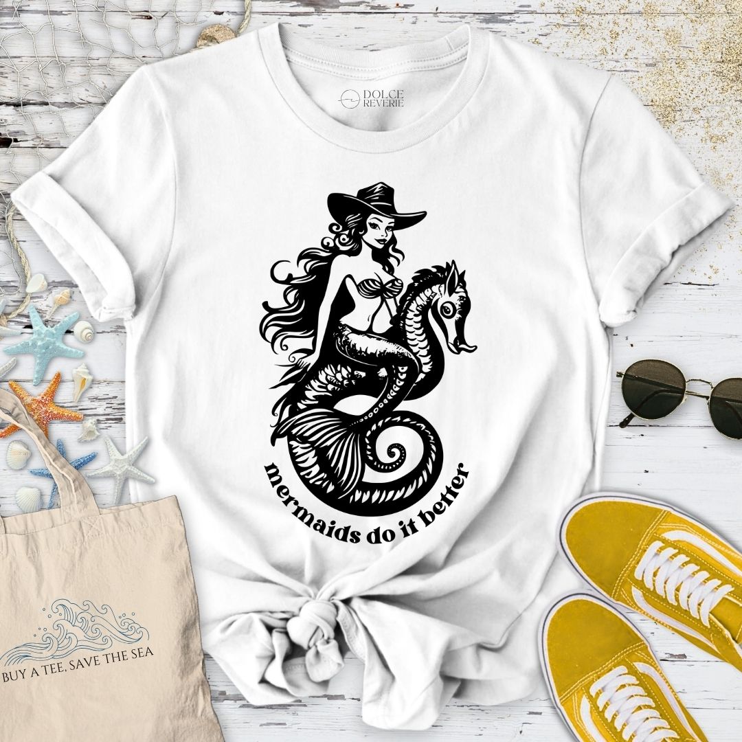 Mermaids Do It Better T-Shirt