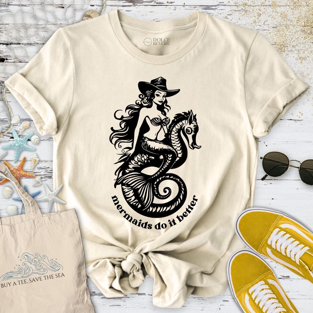 Mermaids Do It Better T-Shirt