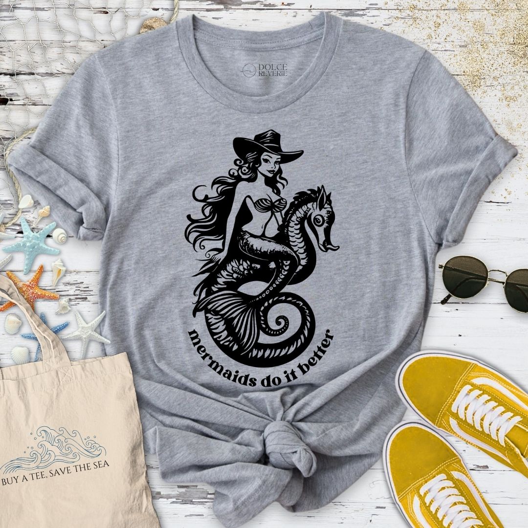 Mermaids Do It Better T-Shirt