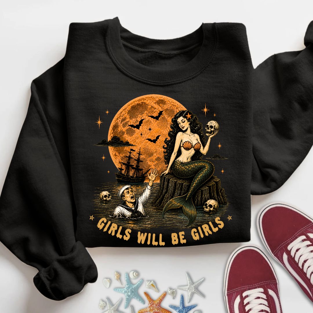 Girls Will Be Girls Sweatshirt