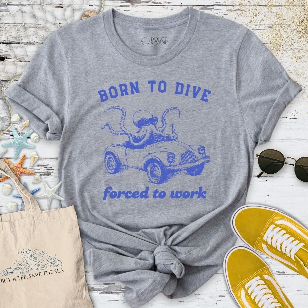 Born to Dive, Forced to Work T-Shirt Sport Grey / S