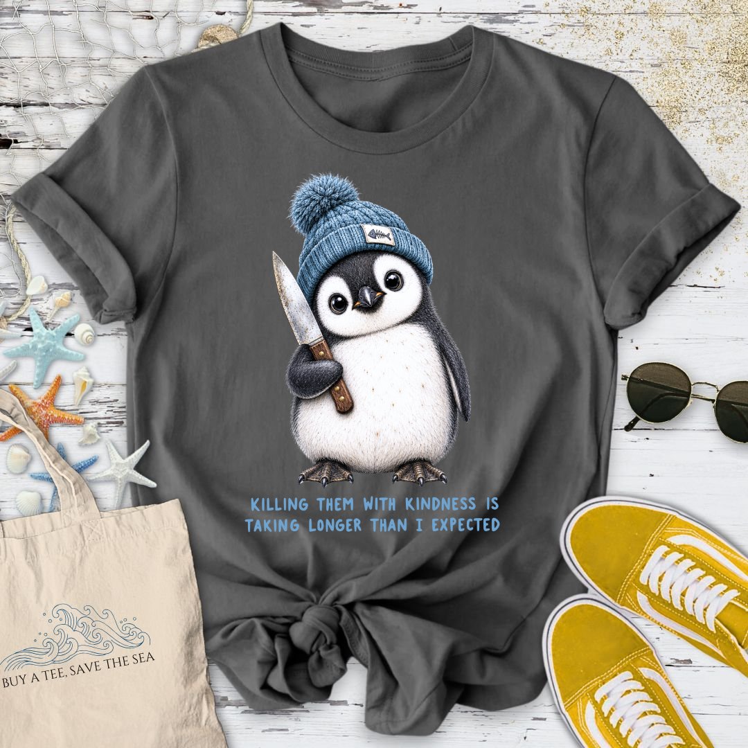 Kindness Is Taking Too Long T-Shirt