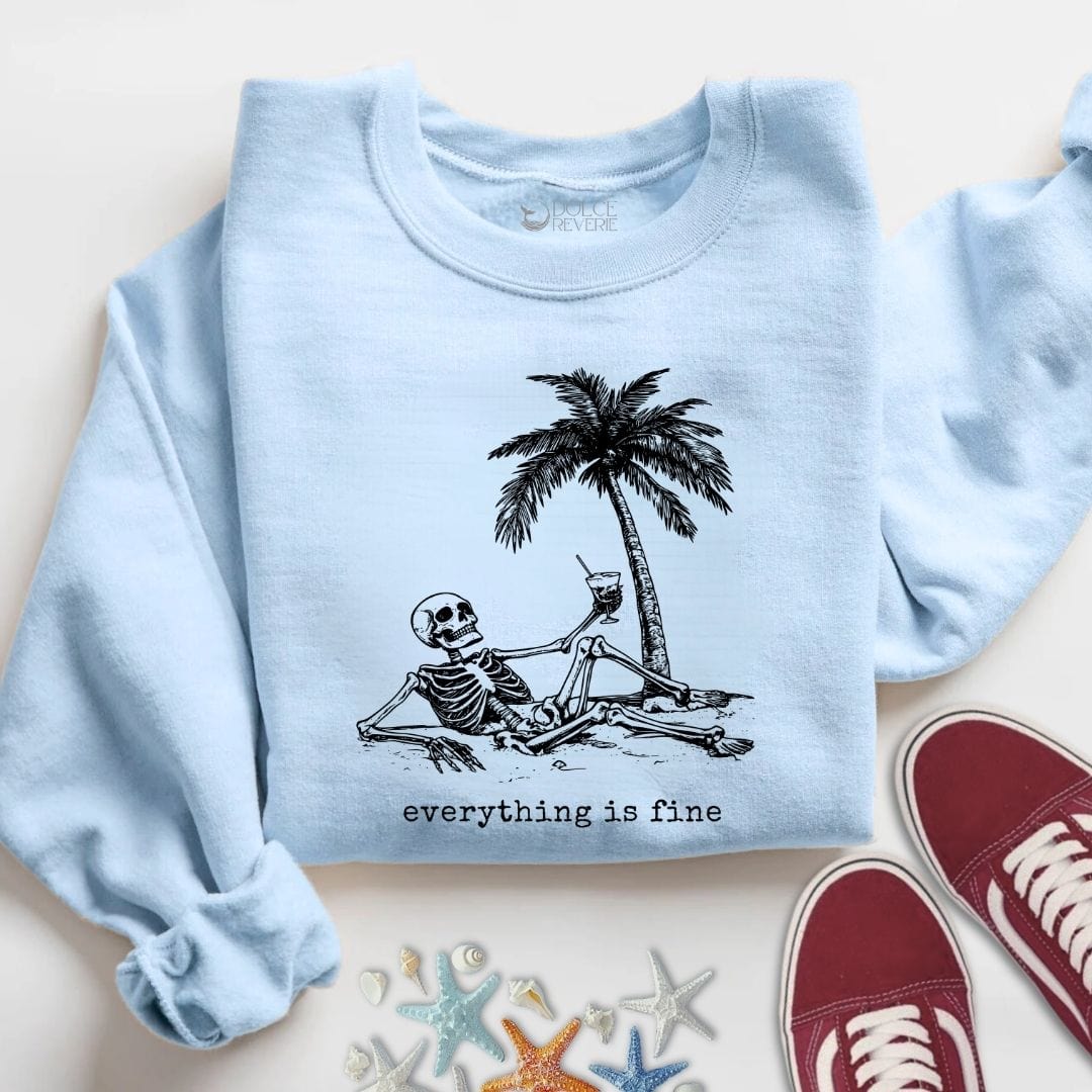 Everything Is Fine Sweatshirt S / Light Blue