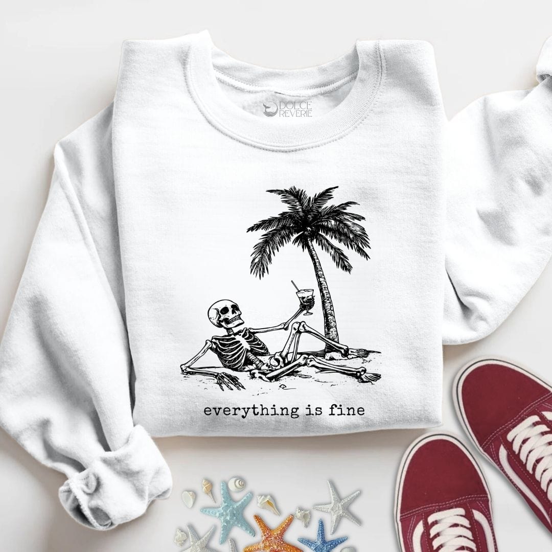 Everything Is Fine Sweatshirt S / White