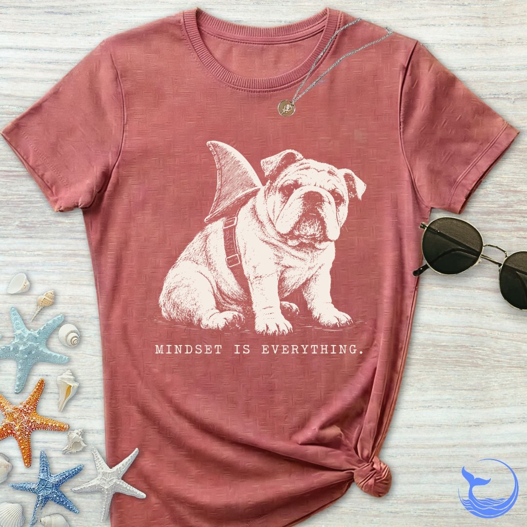 Mindset Is Everything, Bulldog Women's T-Shirt