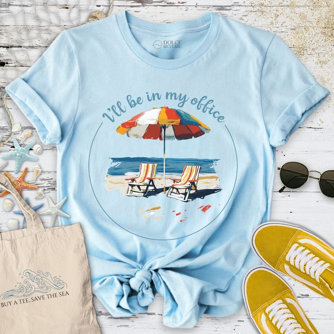 I'll Be In My Office Beach T-Shirt Light Blue / S
