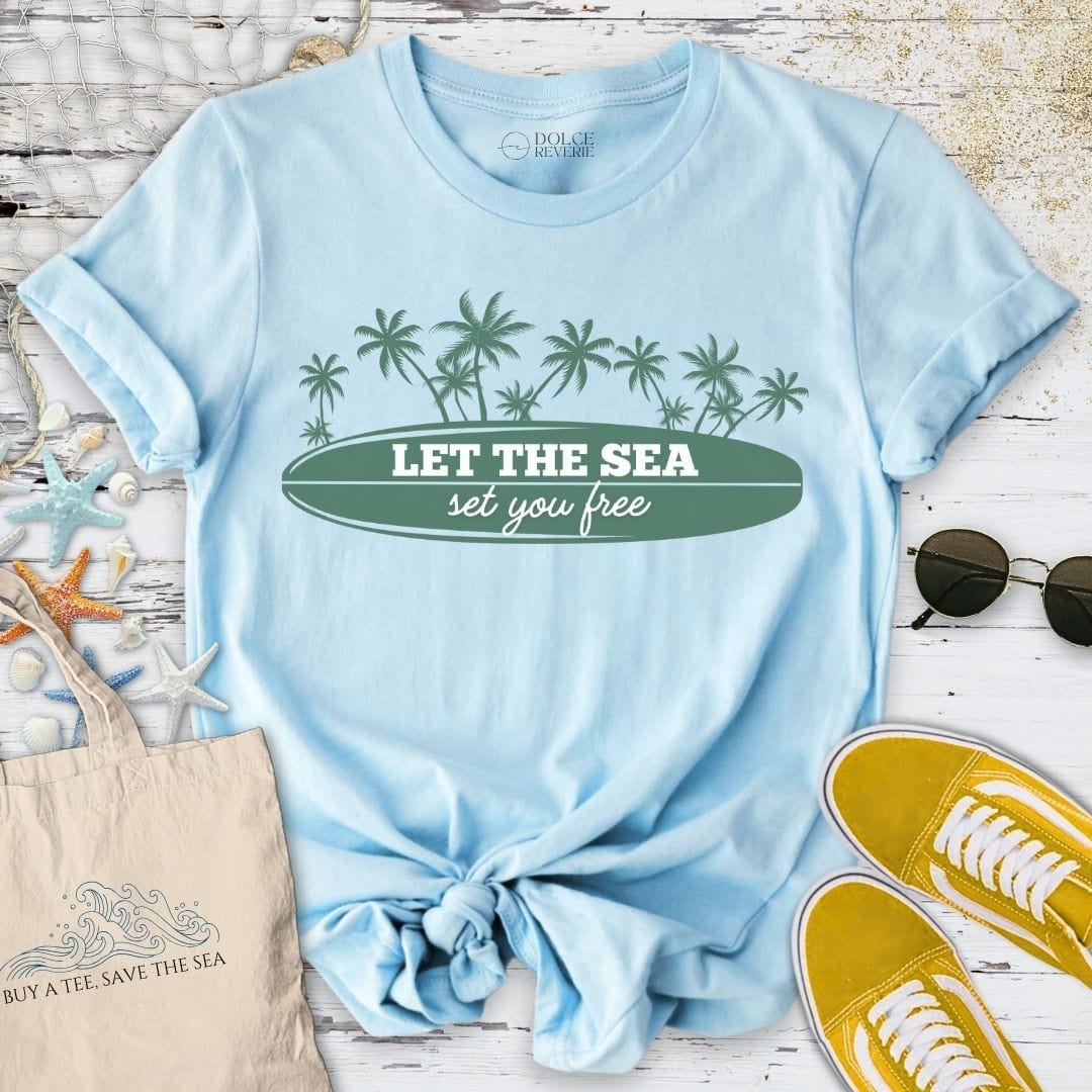 Let The Sea Set You Free T-Shirt Light Blue / S