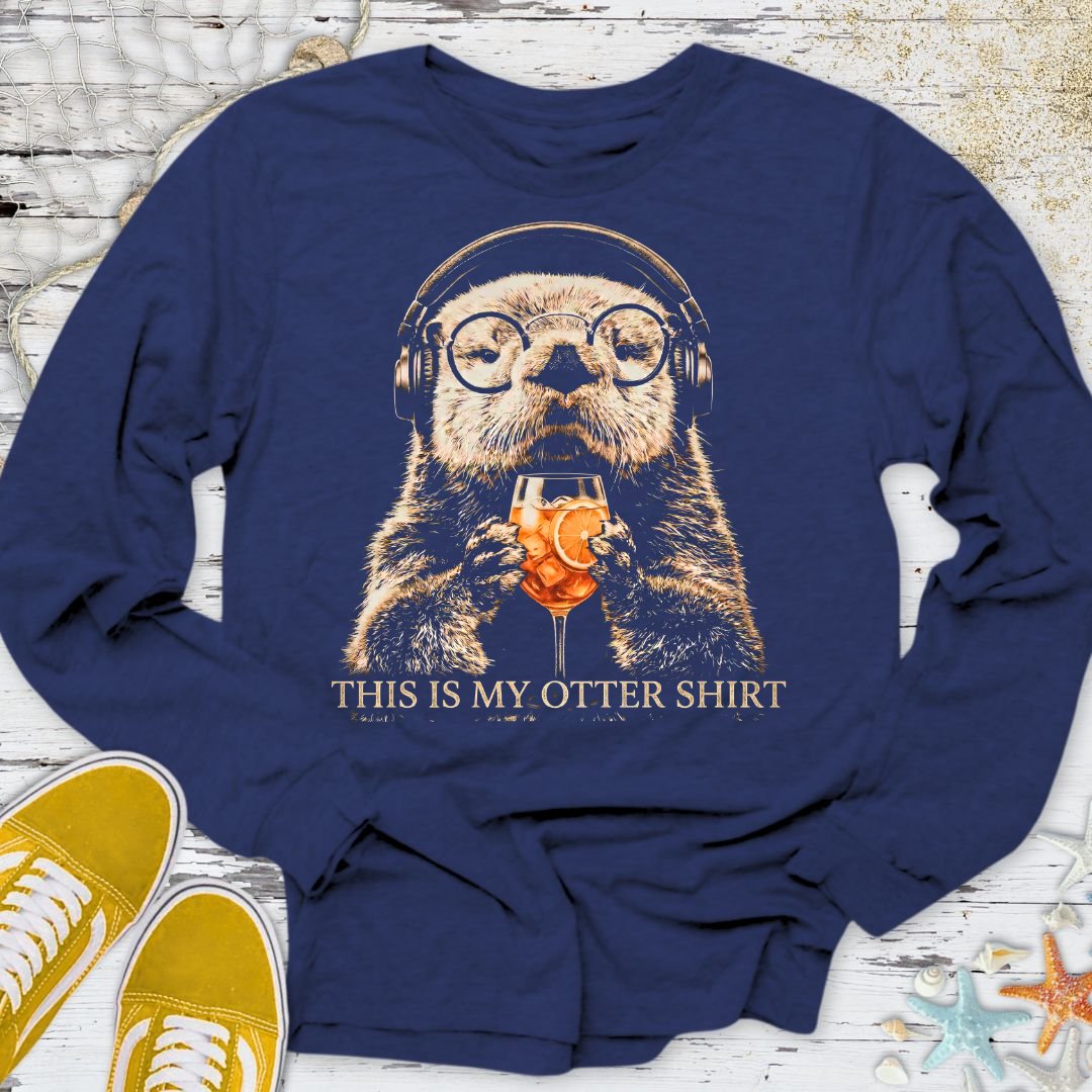 My Otter Shirt, Long Sleeve Tee