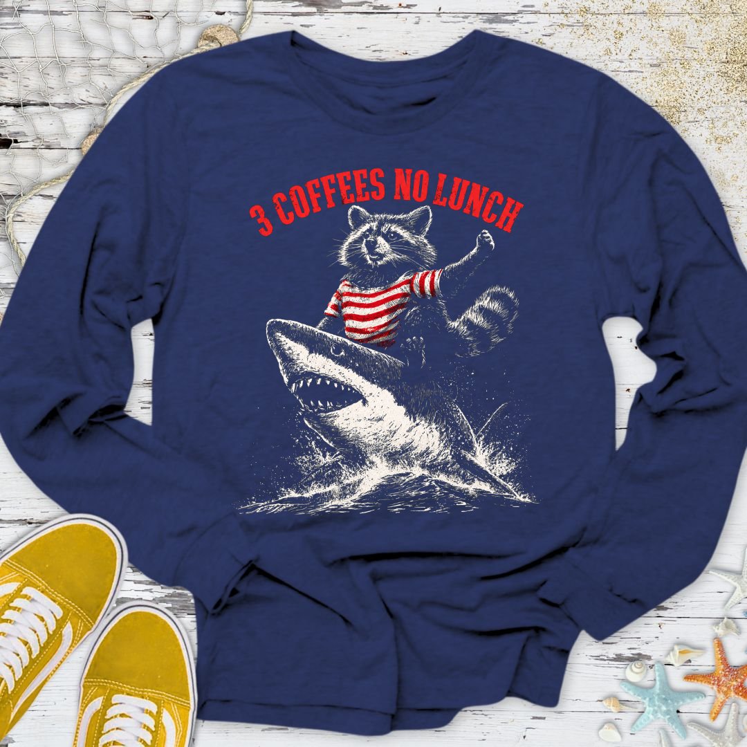 3 Coffees No Luch Long Sleeve Tee