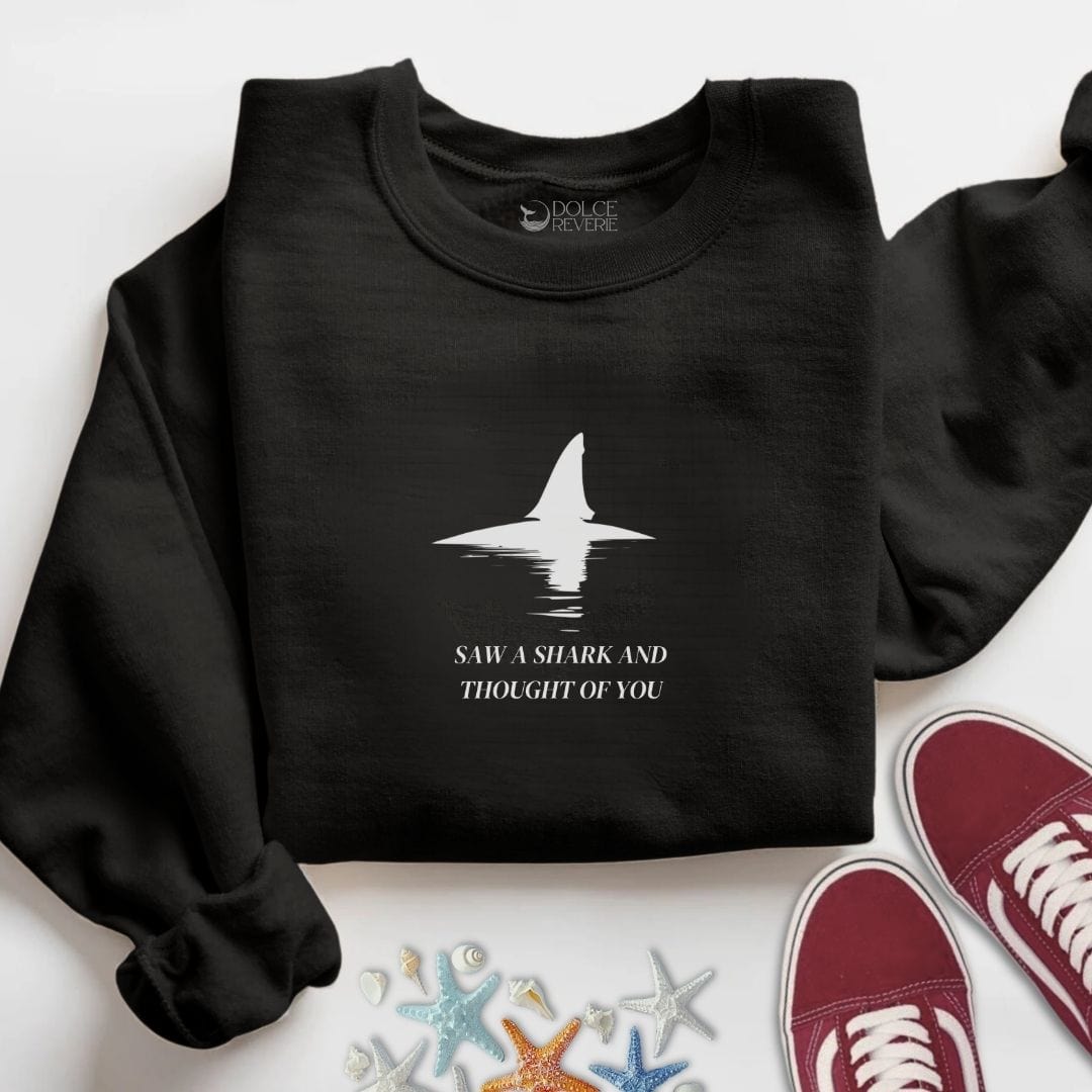 Saw A Shark & Thought Of You Sweatshirt S / Black