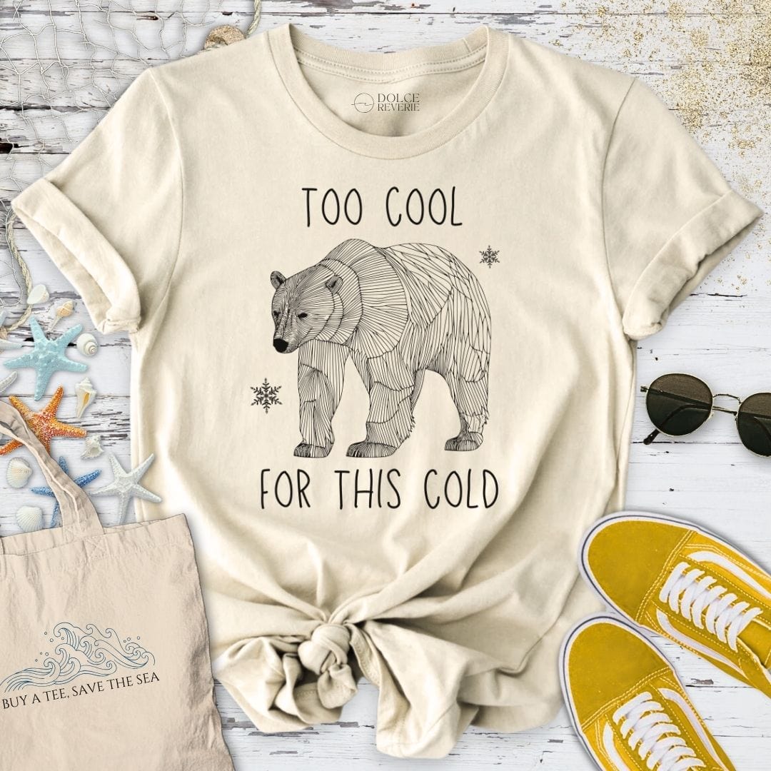 Too Cool For This Cold T-Shirt Natural / S