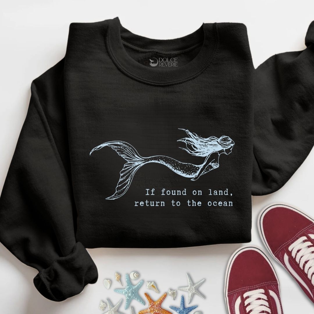Return To The Ocean, Mermaid Sweatshirt