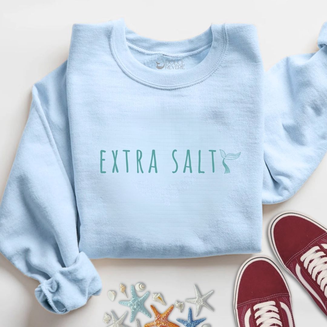 Extra Salty Sweatshirt